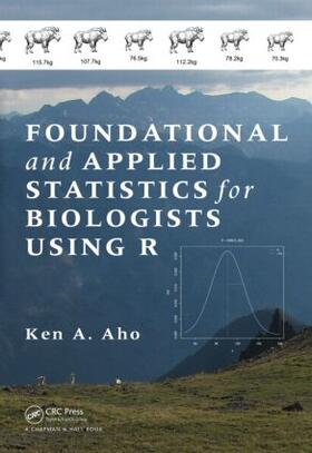 Aho |  Foundational and Applied Statistics for Biologists Using R | Buch |  Sack Fachmedien