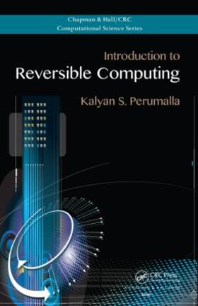 Perumalla |  Introduction to Reversible Computing | Buch |  Sack Fachmedien
