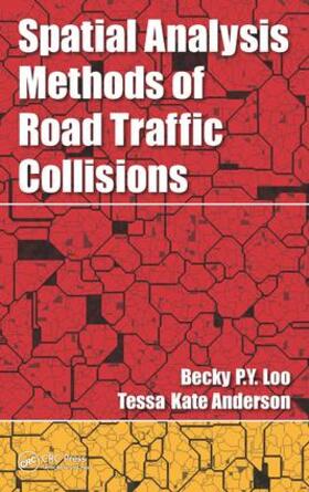 Loo / Anderson |  Spatial Analysis Methods of Road Traffic Collisions | Buch |  Sack Fachmedien