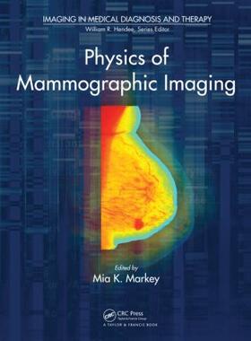Markey |  Physics of Mammographic Imaging | Buch |  Sack Fachmedien