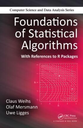 Weihs / Mersmann / Ligges |  Foundations of Statistical Algorithms | Buch |  Sack Fachmedien
