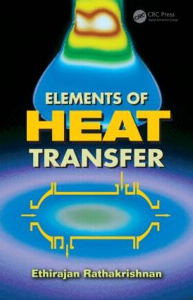Rathakrishnan |  Elements of Heat Transfer | Buch |  Sack Fachmedien