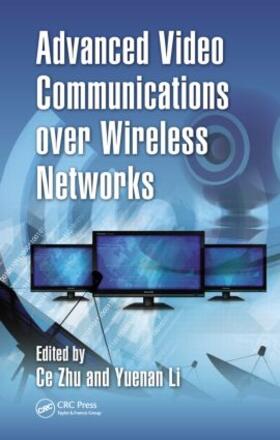 Zhu / Li |  Advanced Video Communications Over Wireless Networks | Buch |  Sack Fachmedien