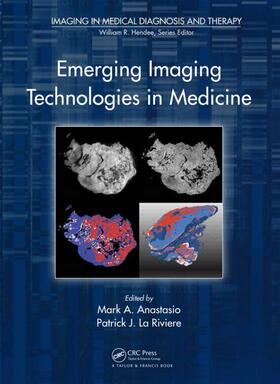 Anastasio / La Riviere |  Emerging Imaging Technologies in Medicine | Buch |  Sack Fachmedien