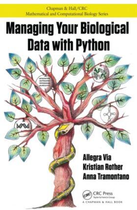 Via / Rother / Tramontano |  Managing Your Biological Data with Python | Buch |  Sack Fachmedien