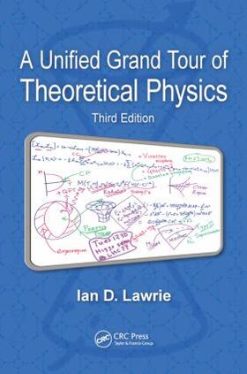 Lawrie |  A Unified Grand Tour of Theoretical Physics | Buch |  Sack Fachmedien