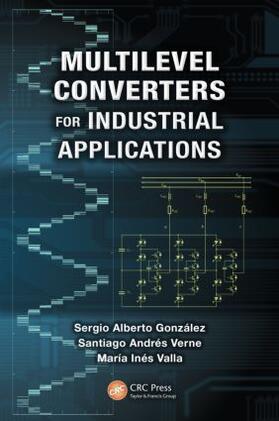 Gonzalez / Verne / Valla |  Multilevel Converters for Industrial Applications | Buch |  Sack Fachmedien