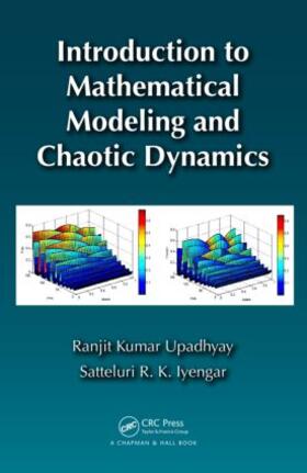 Upadhyay / Iyengar |  Introduction to Mathematical Modeling and Chaotic Dynamics | Buch |  Sack Fachmedien