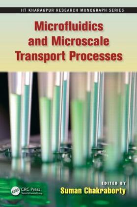 Chakraborty |  Microfluidics and Microscale Transport Processes | Buch |  Sack Fachmedien
