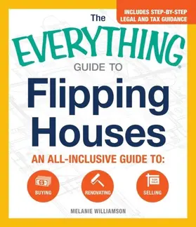 Williamson |  The Everything Guide to Flipping Houses | eBook | Sack Fachmedien