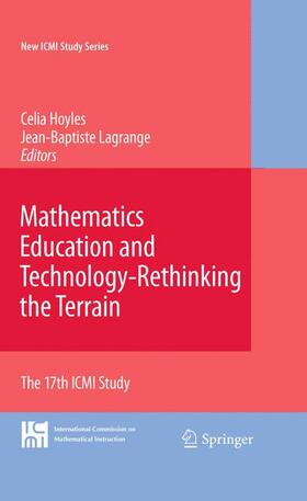 Hoyles / Lagrange |  Mathematics Education and Technology-Rethinking the Terrain | Buch |  Sack Fachmedien