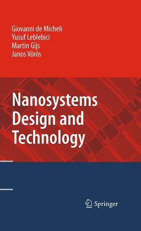 DeMicheli / Leblebici / Gijs |  Nanosystems Design and Technology | Buch |  Sack Fachmedien
