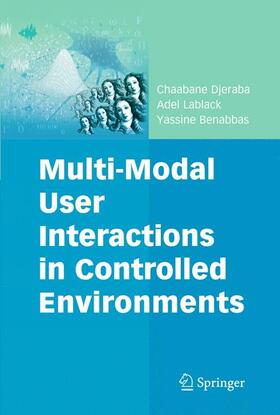 Djeraba / Lablack / Benabbas |  Multi-Modal User Interactions in Controlled Environments | Buch |  Sack Fachmedien