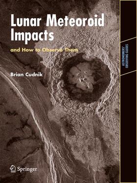 Cudnik |  Lunar Meteoroid Impacts and How to Observe Them | Buch |  Sack Fachmedien