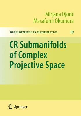 Djoric / Okumura |  CR Submanifolds of Complex Projective Space | Buch |  Sack Fachmedien