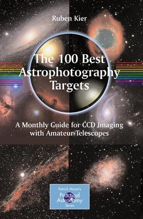 Kier |  The 100 Best Astrophotography Targets | Buch |  Sack Fachmedien