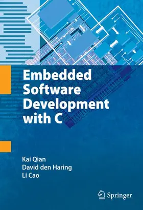 Qian / Den Haring / Cao |  Embedded Software Development with C | Buch |  Sack Fachmedien