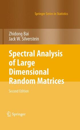 Bai / Silverstein |  Spectral Analysis of Large Dimensional Random Matrices | Buch |  Sack Fachmedien