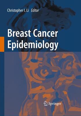 Li |  Breast Cancer Epidemiology | Buch |  Sack Fachmedien