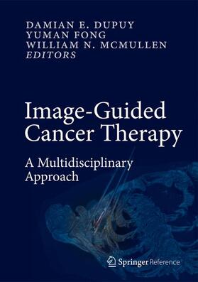 Dupuy / McMullen / Fong |  Image-Guided Cancer Therapy | Buch |  Sack Fachmedien