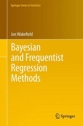 Wakefield |  Bayesian and Frequentist Regression Methods | Buch |  Sack Fachmedien