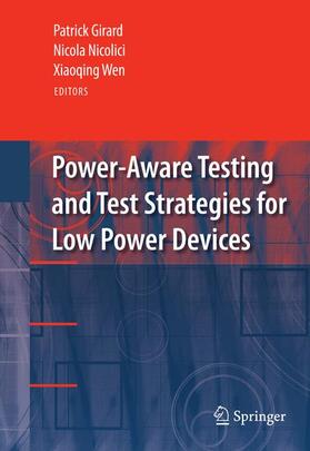 Girard / Nicolici / Wen |  Power-Aware Testing and Test Strategies for Low Power Devices | Buch |  Sack Fachmedien