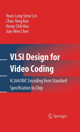 Lin / Kao / Kuo |  VLSI Design for Video Coding | Buch |  Sack Fachmedien