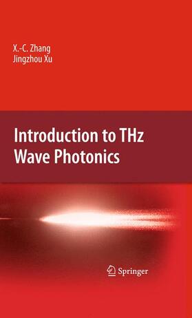 Zhang / Xu |  Introduction to THz Wave Photonics | Buch |  Sack Fachmedien