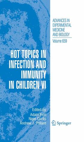 Finn / Pollard / Curtis |  Hot Topics in Infection and Immunity in Children VI | Buch |  Sack Fachmedien
