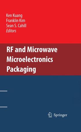 Kuang / Kim / Cahill |  RF and Microwave Microelectronics Packaging | Buch |  Sack Fachmedien