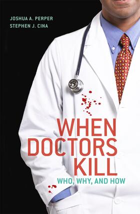 Cina / Perper |  When Doctors Kill | Buch |  Sack Fachmedien