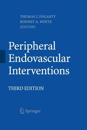 Fogarty / White |  Peripheral Endovascular Interventions | Buch |  Sack Fachmedien