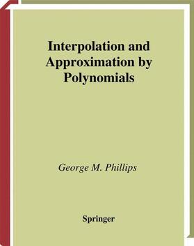 Phillips |  Interpolation and Approximation by Polynomials | Buch |  Sack Fachmedien
