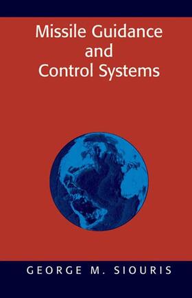 Siouris |  Missile Guidance and Control Systems | Buch |  Sack Fachmedien
