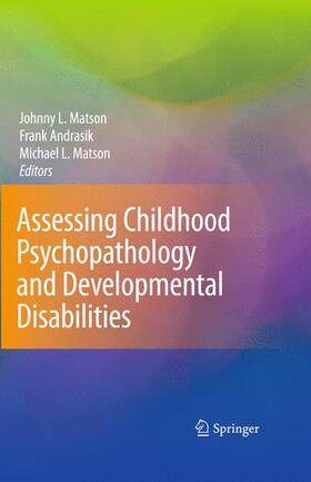 Matson / Andrasik |  Assessing Childhood Psychopathology and Developmental Disabilities | Buch |  Sack Fachmedien