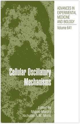 Monk / Maroto |  Cellular Oscillatory Mechanisms | Buch |  Sack Fachmedien