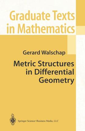 Walschap |  Metric Structures in Differential Geometry | Buch |  Sack Fachmedien