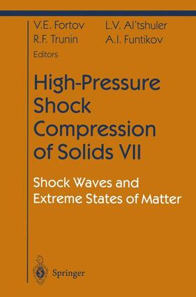 Fortov / Funtikov / Altshuler |  High-Pressure Shock Compression of Solids VII | Buch |  Sack Fachmedien