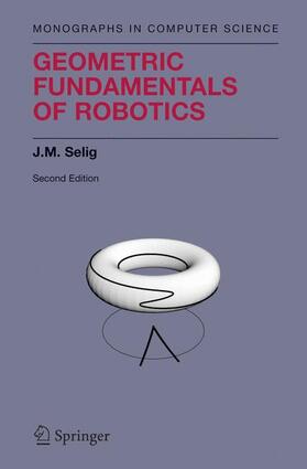 Selig |  Geometric Fundamentals of Robotics | Buch |  Sack Fachmedien