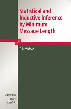 Wallace |  Statistical and Inductive Inference by Minimum Message Length | Buch |  Sack Fachmedien