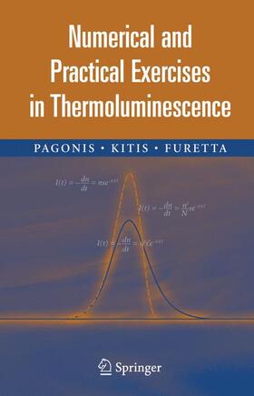 Pagonis / Furetta / Kitis |  Numerical and Practical Exercises in Thermoluminescence | Buch |  Sack Fachmedien