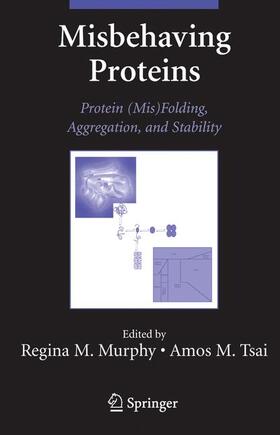 Tsai / Murphy |  Misbehaving Proteins | Buch |  Sack Fachmedien
