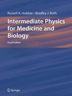 Hobbie / Roth |  Intermediate Physics for Medicine and Biology | Buch |  Sack Fachmedien