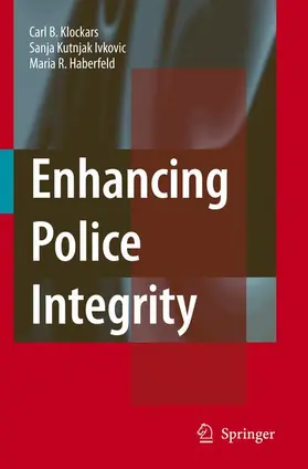 Klockars / Haberfeld / Kutnjak Ivkovich |  Enhancing Police Integrity | Buch |  Sack Fachmedien