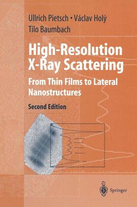 Pietsch / Baumbach / Holy |  High-Resolution X-Ray Scattering | Buch |  Sack Fachmedien