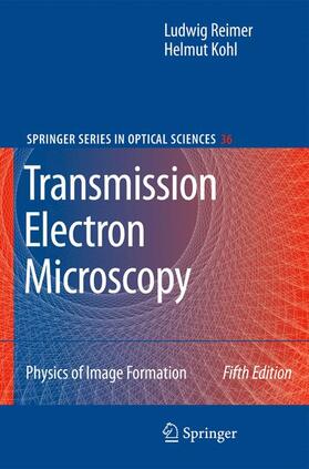 Reimer / Kohl |  Transmission Electron Microscopy | Buch |  Sack Fachmedien