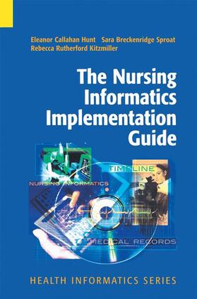 Callahan Hunt / Rutherford Kitzmiller / Breckenridge Sproat |  The Nursing Informatics Implementation Guide | Buch |  Sack Fachmedien