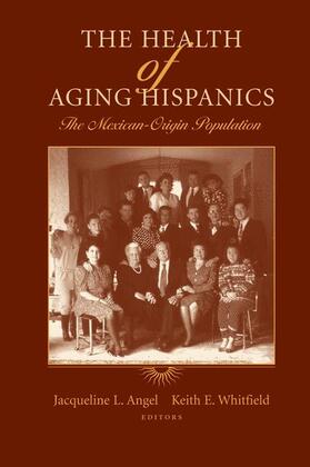 Whitfield / Angel |  The Health of Aging Hispanics | Buch |  Sack Fachmedien