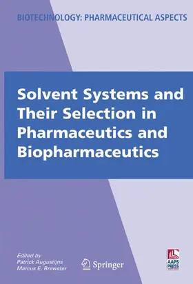 Brewster / Augustijns |  Solvent Systems and Their Selection in Pharmaceutics and Biopharmaceutics | Buch |  Sack Fachmedien