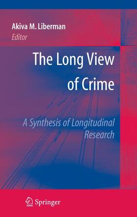 Liberman |  The Long View of Crime: A Synthesis of Longitudinal Research | Buch |  Sack Fachmedien